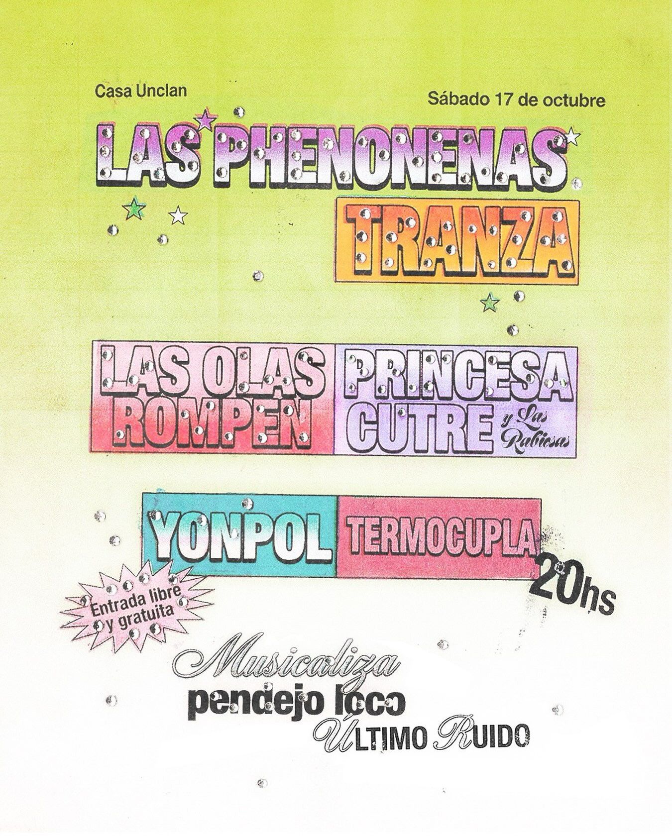 Las olas rompen + Tranza + Princesa cutre y las rabiosas + Yonpol + Las phenonenas + Termocupla